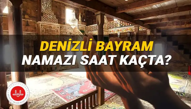 Denizli'de Kurban Bayramı Namazı Saati 2025: Detaylar Burada!