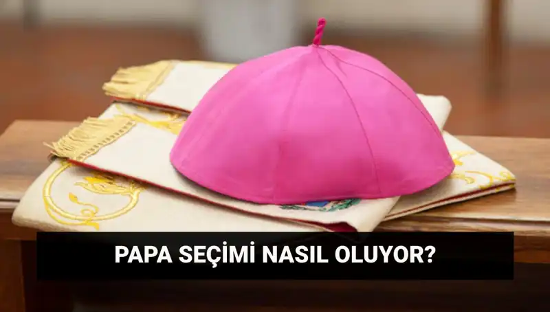 Yeni Papa Kim Olacak? 2023 Konklav Süreci ve Saat Bilgileri