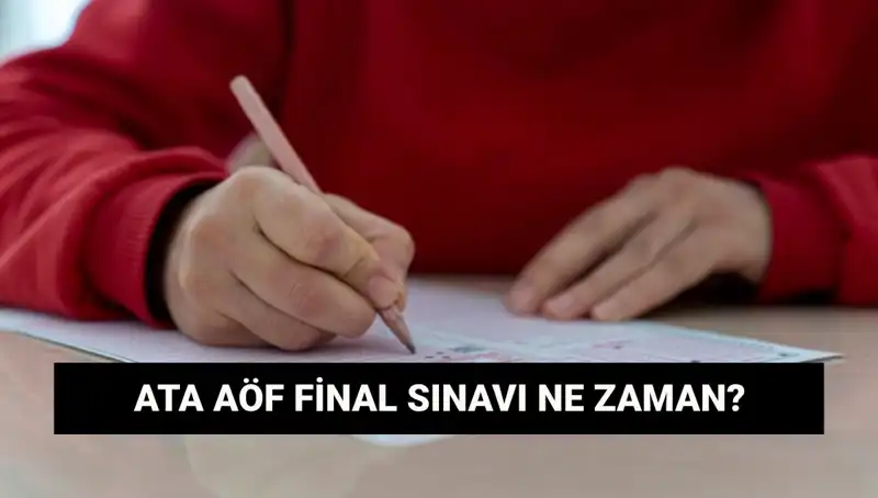 ATA AÖF Final Sınav Yerleri ve Tarihleri Açıklandı: Öğrenciler Neler Bilmelidir?