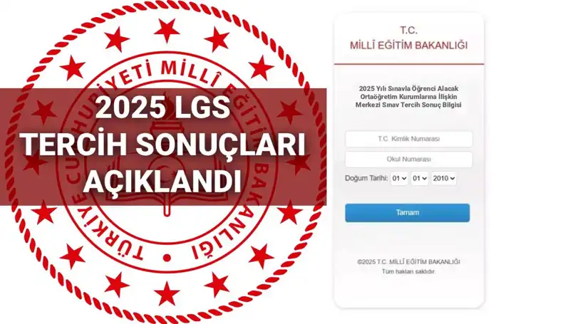 2025 LGS Tercih Sonuçları Açıklandı: MEB Sorgulama Ekranı Burada!