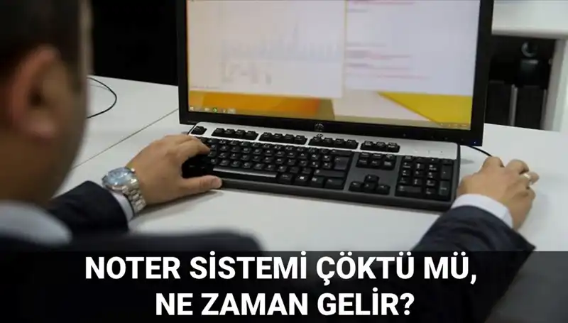 Noter Sistemi Çöktü Mü? Erişim Sorunları Ne Zaman Çözülür?