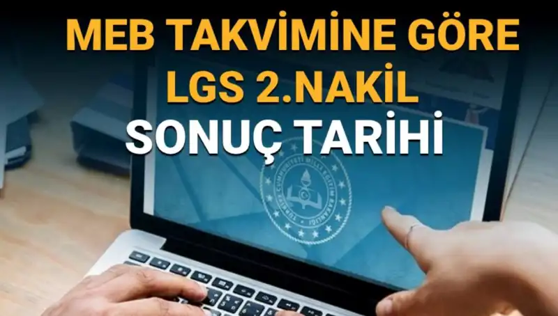 LGS 2. Nakil Süreci: 2023 3. Tercih Tarihleri Nedir?