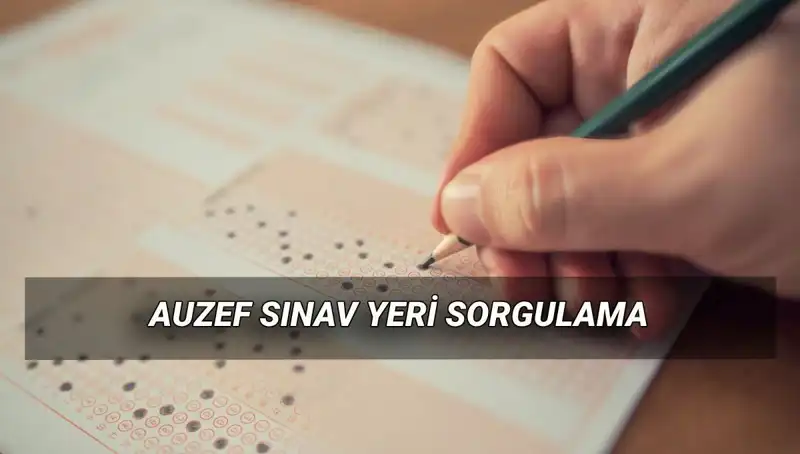 İstanbul Üniversitesi AUZEF Bahar Dönemi Final Sınavı Tarihleri ve Yer Sorgulama Rehberi